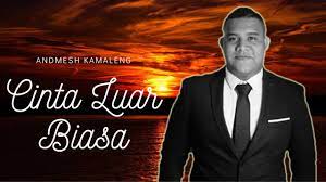 Check spelling or type a new query. Cinta Luar Biasa Andmesh Kamaleng Lirik Video Youtube