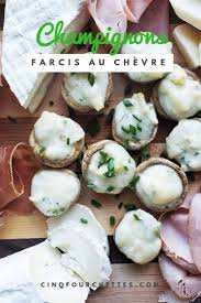 Recette De Champignons Farcis Au Chevre Inspiree De La Loire Cinq Fourchettes Food Camembert Cheese Cheese