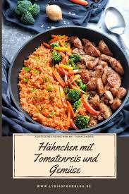 Zartes Hahnchen Mit Tomatenreis Und Gemuse Lydiasfoodblog Rezept Tomatenreis Tomaten Reis Rezeptideen Mittagessen