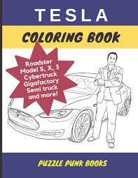 Select from 35450 printable crafts of cartoons, nature, animals, bible and many more. Tesla Coloring Book Tesla Cars For Kids And Adults To Color Including The Cybertruck Tesla Semi Gigafactory Elon Musk And Every Tesla Car Model Puzzle Punk Books 9798569205073 Amazon Com Books