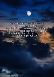 You have been mooned. · 2. 22 Beautiful Moon Quotes For Everyone Who Fell In Love With The Moon Selenophile