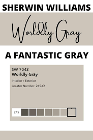 Quick find your chip color using the google search bar up top. Worldly Gray Sw 7043 A Fantastic Gray In 2021 Worldly Gray Grey Paint Colors Top Paint Colors