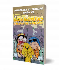 Todo el libro nacho es uno de los libros de ccc revisados aquí. Los Compas Escapan De La Prision Mikecrack El Trollino Y Timba Vk Planeta De Libros