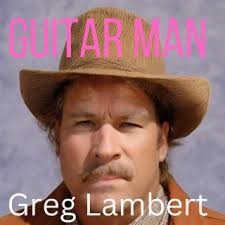 Download Greg Lambert album songs: Guitar Man