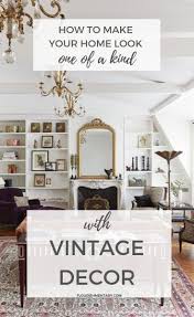 Vintage Decor Ideas To Give Your Home More Charm In 2020 Shabby Chic Interiors Home Decor Vintage Decor