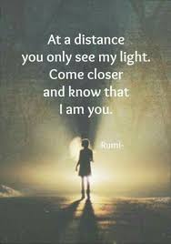 Come Closer I Am You Rumi Love Quotes Rumi Quotes Rumi Quotes Life
