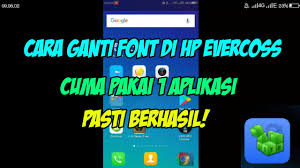 Cara Ganti Font Evercoss Cara Mengganti Font Evercoss S45 M50 Star Youtube
