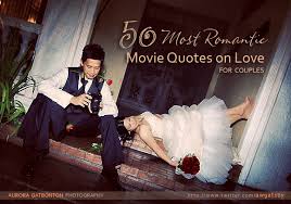 50 Most Romantic Movie Quotes On Love For Couples | Wedding ... via Relatably.com