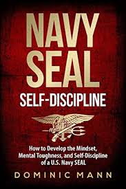 You might want to keep this one on your bookshelf to serve. Self Discipline How To Develop The Mindset Mental Toughness And Self Discipline Of A U S Navy Seal By Dominic Mann