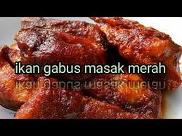 Assalamualaikum, masak pesmol ikan kakap, ya! Resep Ikan Gabus Masak Merah Youtube