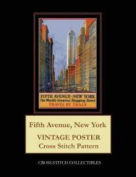Counted cross stitch patterns, canal winchester, oh. Fifth Avenue New York Vintage Poster Cross Stitch Pattern Large Print Paperback Joseph Beth Booksellers