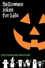 Halloween In St Louis Kid Jokes For Trick Or Treating Jokes For Kids Halloween Jokes Clean Jokes For Kids