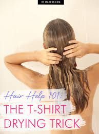 How To Dry Your Hair With A T Shirt To Prevent Frizz Makeup Com By L Oreal Shirt Hair Hair Styles Hair Beauty
