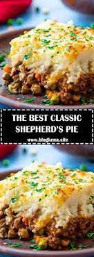 The Best Classic Shepherd S Pie Recipes Rezeptideen Lebensmittel Essen Kochrezepte
