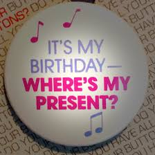 Birthday Gift On My Birthday Meme It S My Birthday Where S My Present Its My Birthday Birthday Presents Presents