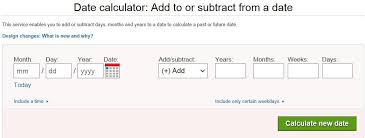 This Service Enables You To Add Or Subtract Days Months And Years To A Date To Calculate A Past Or Future Date Subtraction Dating Ads