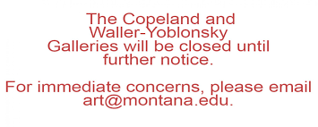 Check spelling or type a new query. Helen E Copeland Gallery School Of Art Montana State University Bozeman Haynes Hall