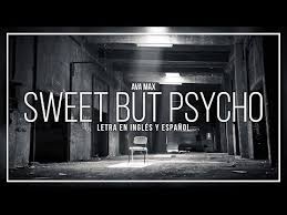 Ava Max Sweet But Psycho Letra En Ingles Y Espanol Youtube