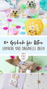 10 Geschenke Fur Ostern Geschenke Ostergeschenke Diy Geschenke Zum Geburtstag