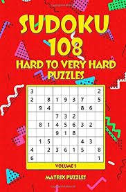 Play extremely hard sudoku puzzles in our expert area. 9781981213276 Sudoku 108 Hard To Very Hard Puzzles Volume 1 108 Sudoku 9x9 Puzzles Hard Very Hard Iberlibro Puzzles Matrix 1981213279