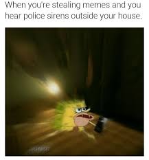 When You Re Stealing Memes And You Hear Police Sirens Spongegar Primitive Sponge Caveman Spongebob Funny Spongebob Memes Spongebob Memes Spongebob