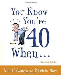 People turning 40 have plenty of living left to do. Funny 40th Birthday Quotes Quotesgram