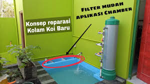 Reparasi Kolam Koi Pake Filter Chamber Youtube
