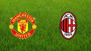 Manchester United Vs Ac Milan Preview The United Devils Manchester United News