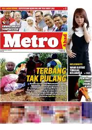 Harian metro memaparkan berita terkini di malaysia dan luar negara hari ini. Harian Metro Dapatkan Akhbar Metro Ahad 14 Oktober 2018