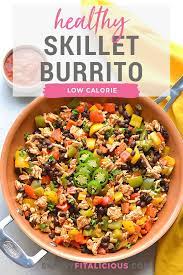 Check out the recipes for using fiber for weight loss right now. Healthy Turkey Skillet Burrito Gf Low Calorie Skinny Fitalicious
