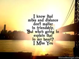 I Miss You Message For Friend Long Distance Friendship Miss You Friend Quotes Miss You Message I Miss You Quotes For Him