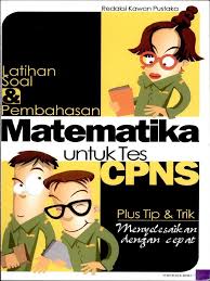 Oleh karena itu viter selaku admin akan berbagi sebua modul dalam format pdf yang berisi kumpulan bedah soal dan materi skd + skb dilengkapi pembahasannya. Latihan Soal Dan Pembahasan Matematika Untuk Tes Cpns
