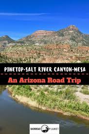 Pinetop To Salt River Canyon To Mesa An Arizona Road Trip Arizona Road Trip Trip Arizona Travel