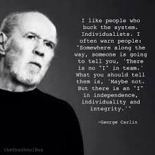 Boy Do I Like People Who Buck The System Life Quotes Wisdom Quotes Words