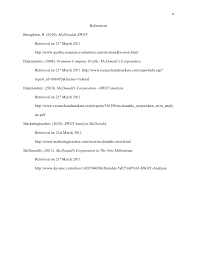 The research was funded by the fortune 500 companies to find out what had gone wrong with corporate planning and to create a new system for managing change. Harvard Style Essay Swot Analysis For Mc Donald S
