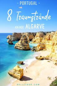 Genießen sie die sonne portugals am strand während ihres urlaubs in lagos! Portugal 8 Der Schonsten Strande Der Algarve Bullitour Com Urlaub Portugal Portugal Reisen Algarve Urlaub