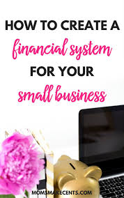 How To Create A Financial System For Your Small Business Doing Taxes As A Blog Business Finance Management Small Business Finance Small Business Organization