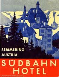 Sudbahn Hotel Semmering Austria Vintage Travel Posters Austria Travel Poster Travel Stickers