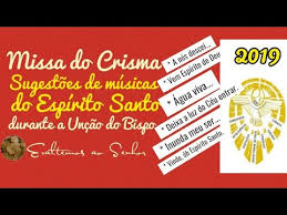 Cantos Para Missa Do Divino Espirito Santo Sugestoes De Musicas Do Espirito Santo Na Missa Do Crisma Durante A Uncao Do Bispo Catolicas 2020 Youtube