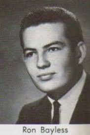 Burbank High School Burbank, California Class of 1967: Ron Bayless 1948-2010