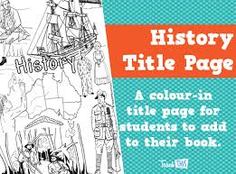 History Title Page Printable Title Pages For Primary School Classrooms Teacher Resources Teacher R Title Page Primary School Classroom Classroom Games