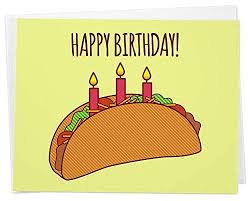 Amazon Com Funny Taco With Candles Birthday Card Happy Birthday Handmade Products