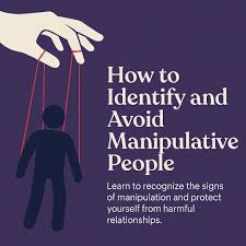 How to Identify and Avoid Manipulative People