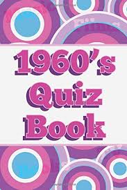 To this day, he is studied in classes all over the world and is an example to people wanting to become future generals. 1960s Quiz Book The Perfect Present For Fans Of The 60s Media Clarity 9781097710478 Amazon Com Books