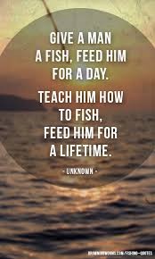 Give a man a fish; Lying Quotes And Fishing Quotesgram