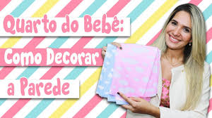 Quarto De Bebe 4 Dicas Para Decorar As Paredes Youtube Os itens essenciais na decoracao para quarto de bebe feminino preco jardim paulista. quarto de bebe 4 dicas para decorar as paredes