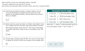 A cubic yard of concrete is to contain 6 bags of cement and 39 gallon of water. Solved Karen Wants To Cover Her Rectangular Patio In Ceme Chegg Com