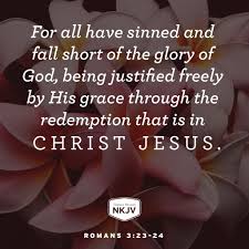 Nkjv Verse Of The Day Romans 3 23 24 Love God Faith Family Health Edwhite Iamlimu Com The Book Of Romans Biblical Quotes Righteousness Of God