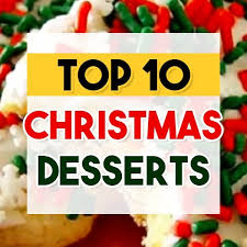 Just about every country that has christmas celebrations also has their own take on christmas desserts. Top 10 Christmas Desserts Top 10 Christmas Desserts Christmas Desserts Unique Christmas Desserts