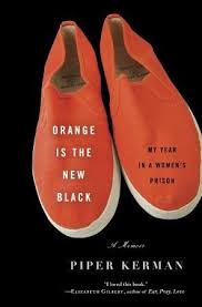 Our Feb Book Club Selection Orange Is The New Black My Year In A Women S Prison By Piper Kerman Orange Is The New Black Orange Is The New Black Books